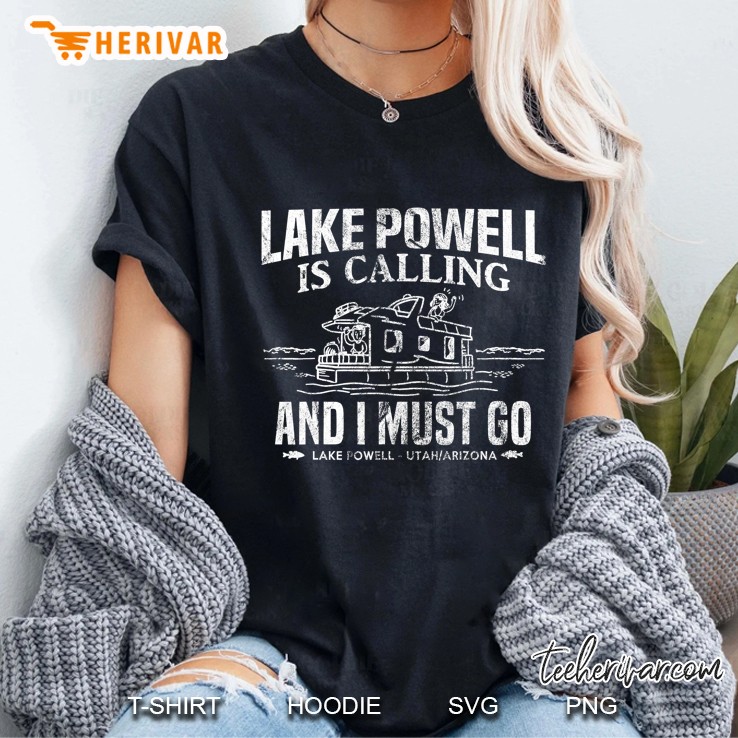 Lake Powell Is Calling Shirt Funny Lake Houseboat Boating Hoodie