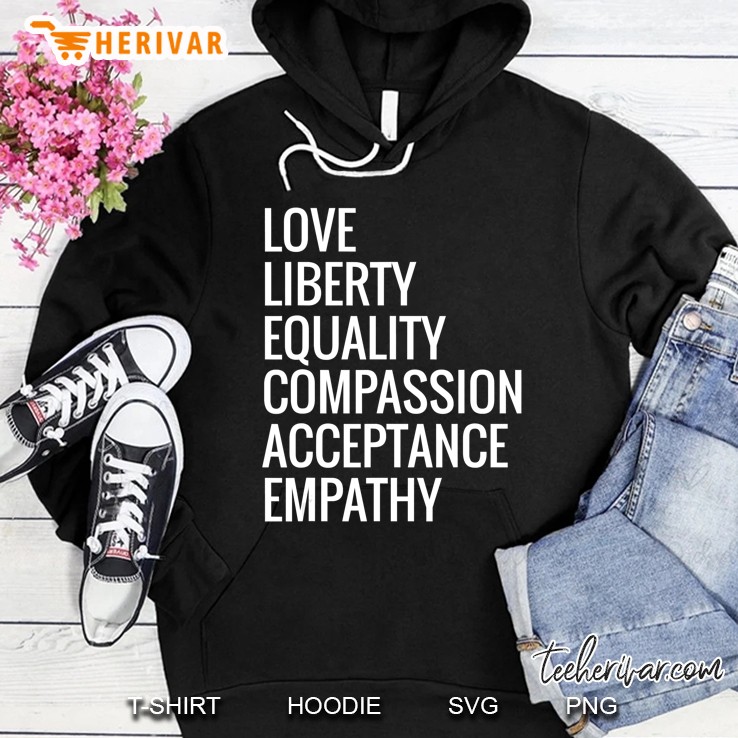 Love Liberty Equality Human Rights Social Justice Hoodie