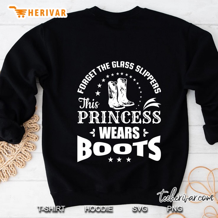 Forget The Glass Slippers This Princess Wears Boots Sweatshirt