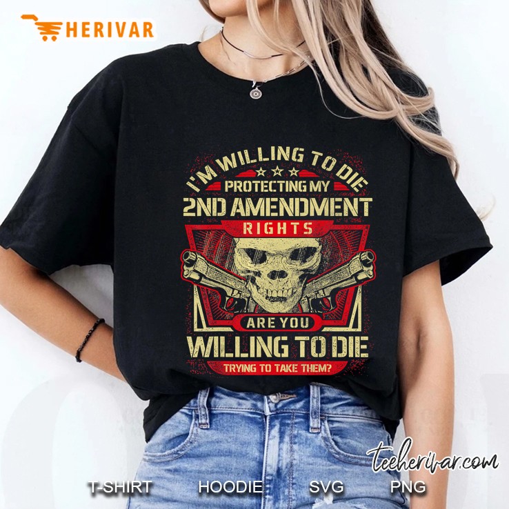 Gun Control Willing To Die Protecting For Gun Enthusiast Ladies Tee