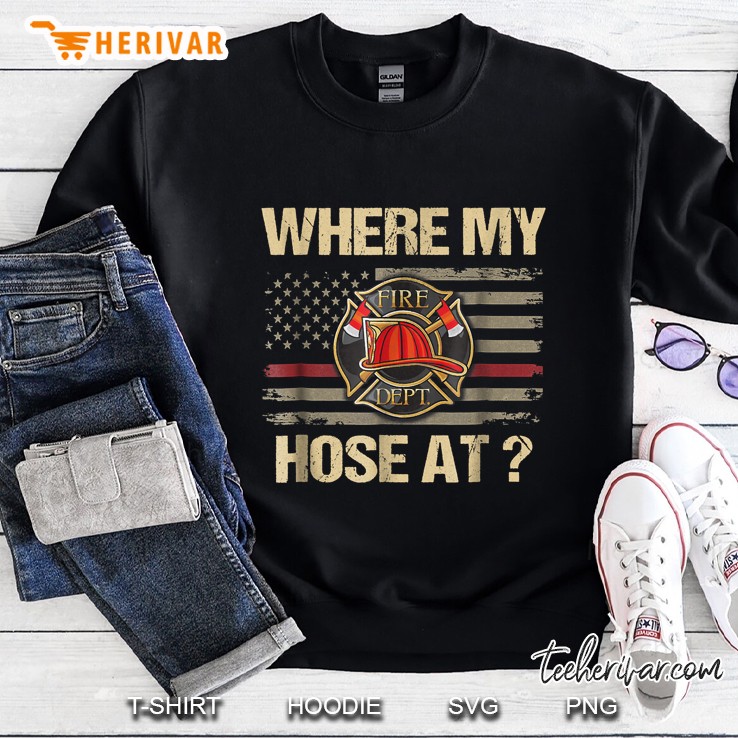 Where My Hose At Firefighter Thin Red Line Flag Gift Mugs