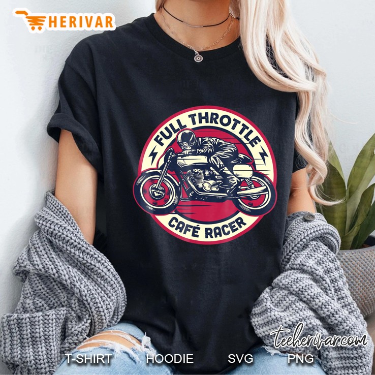 Cafe Racer Tshirt - Full-Throttle - Vintage Motorcycle Tee Hoodie