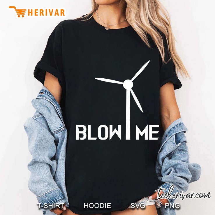 Blow Me Wind Turbine Ladies Tee