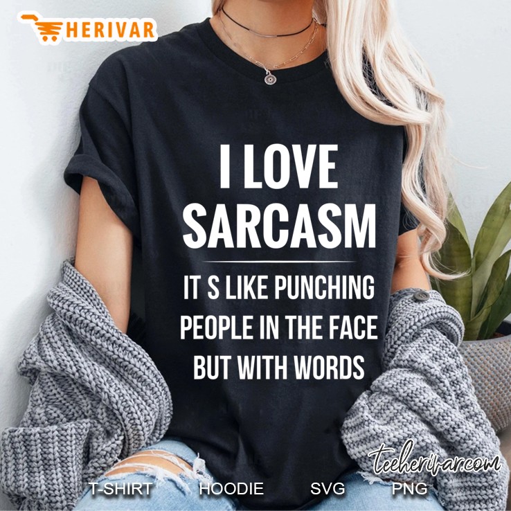I Love Sarcasm It