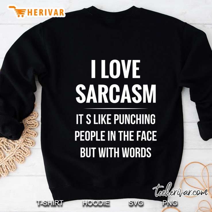 I Love Sarcasm It