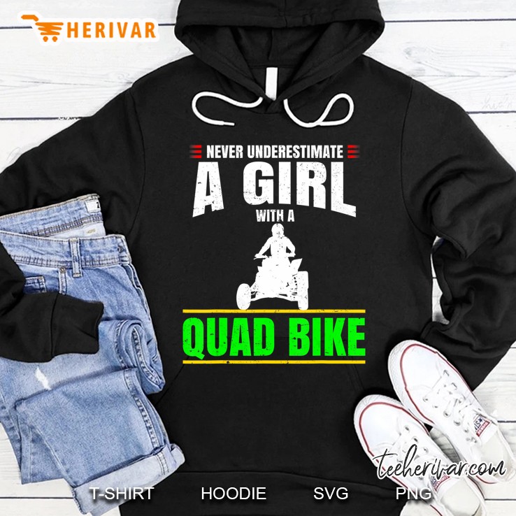 Never Underestimate A Girl With A Quad Bike Four Wheeler Atv Hoodie
