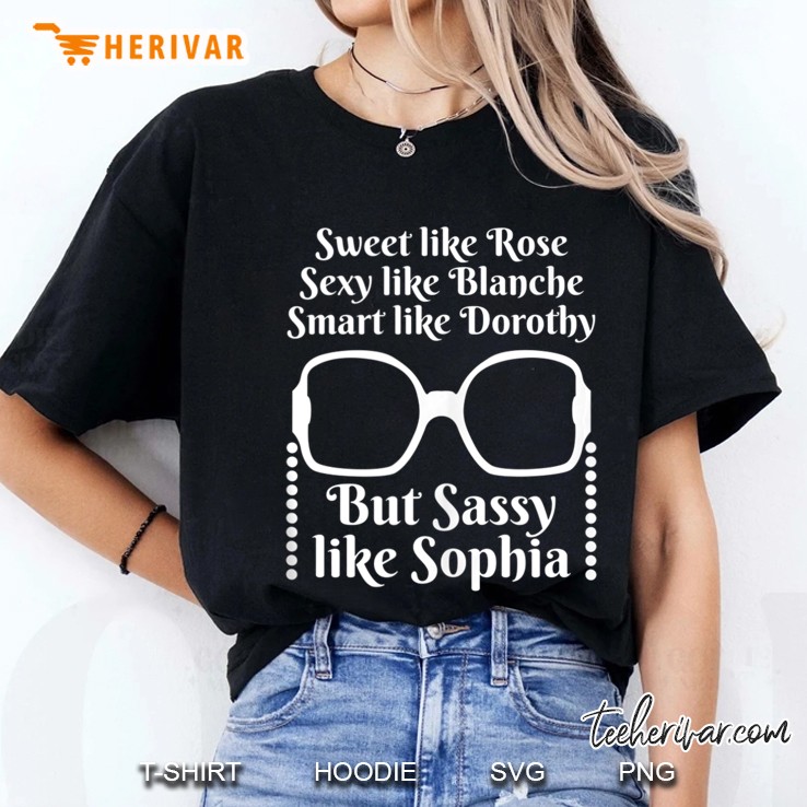 Sassy Like Sophia - Great Gift For Golden Friends Hoodie