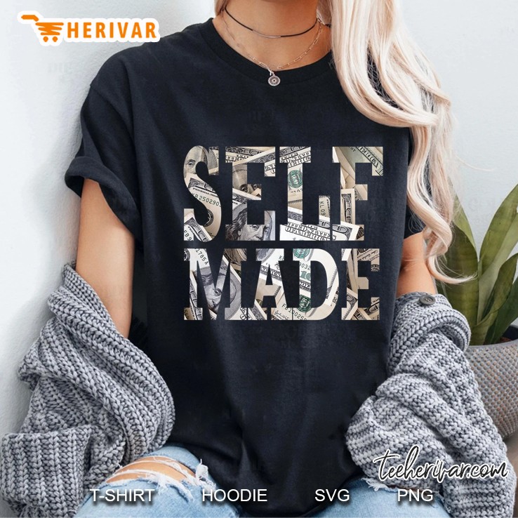 Self Made Shirts For Men Women With 100 Dollar Bill Gift Ladies Tee