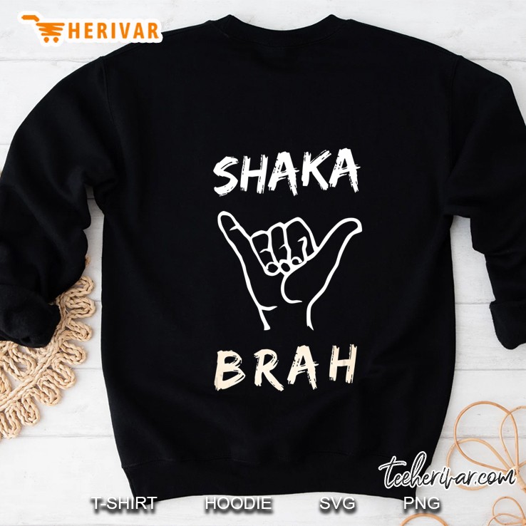 Shaka Brah Surfer Dude Hawaii Aloha Hawaiian Greetings Sign Sweatshirt
