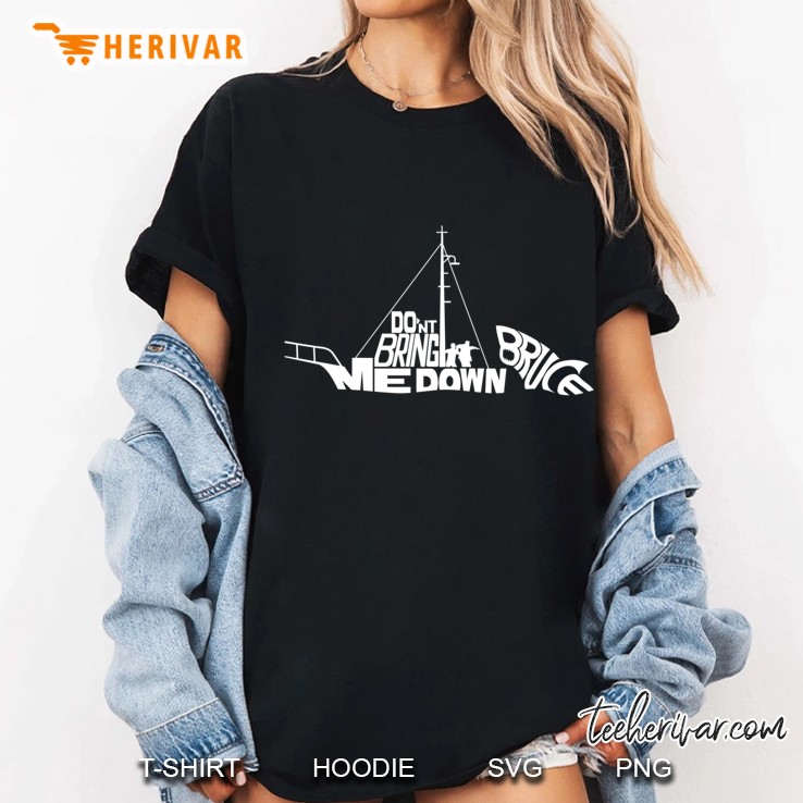 Don't Bring Me Down, Bruce! Hoodie