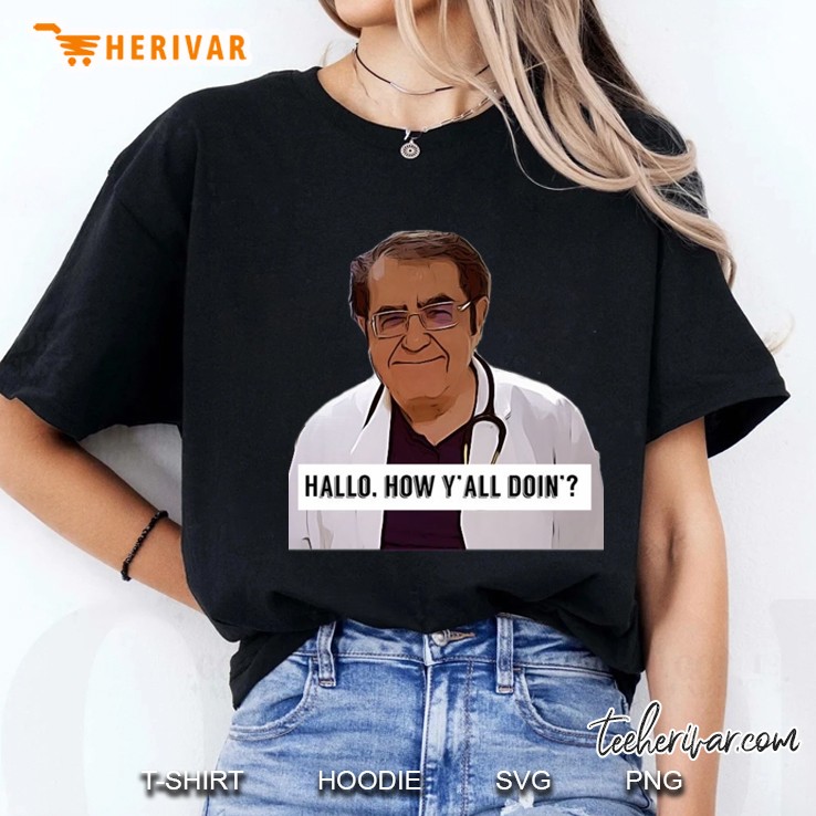 Dr Now - Hallo, How Ya All Doin, Digital Artwork Ladies Tee