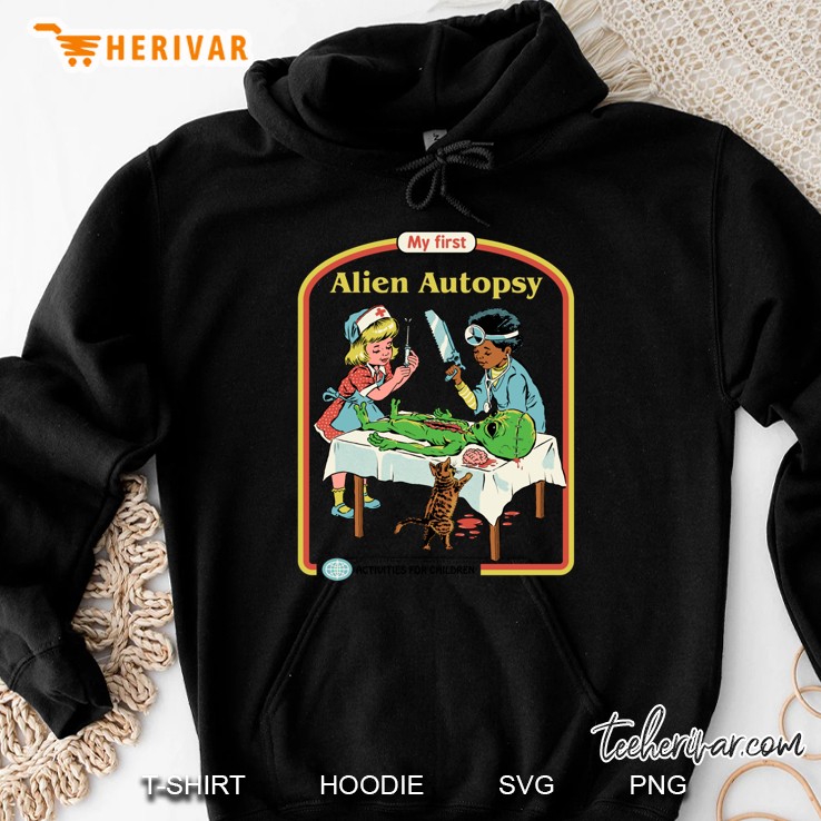 My First Alien Autopsy Hoodie