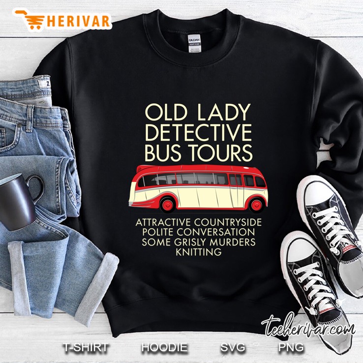 Old Lady Detective Bus Tours Sweatshirt