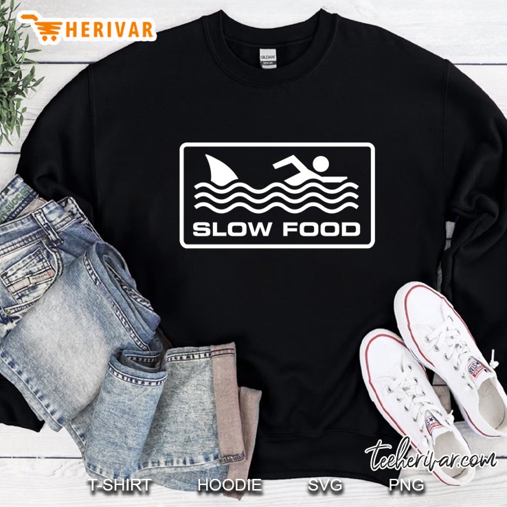 Slow Food - Shark Sweatshirt