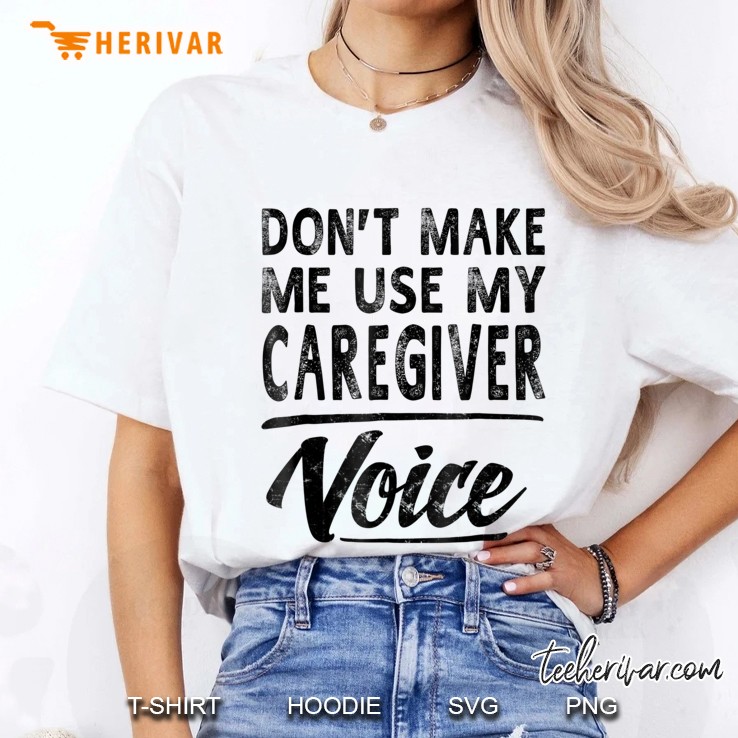 Caregiver Voice Gifts Funny Women Men Caregiver Ladies Tee