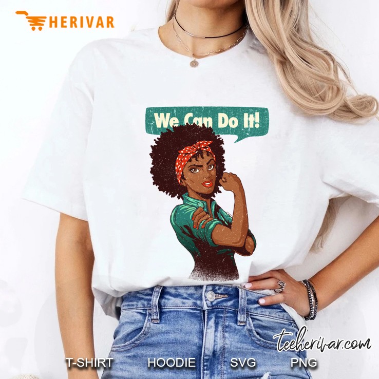 We Can Do It! Black Girl Black Queen Shirt V2 Ver2 Hoodie