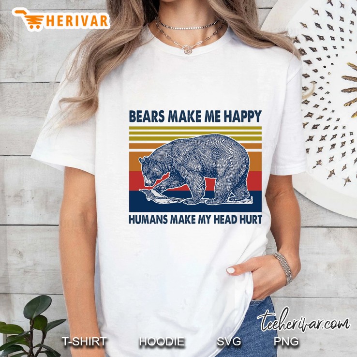 Bears Make Me Happy Humans Make My Head Hurt Vintage Version Ladies Tee