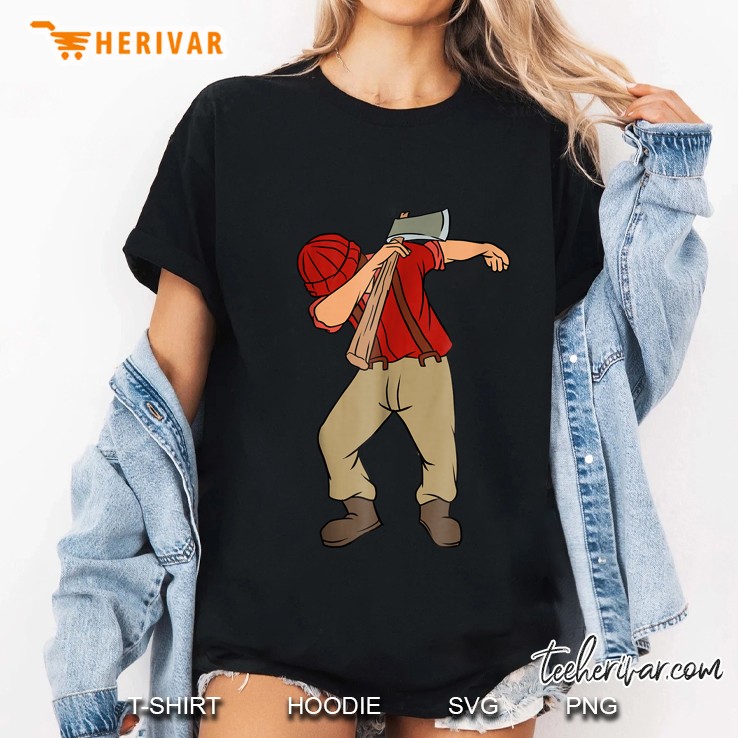 Dabbing Lumberjack - Funny Dab Lumberman Gift Tee Hoodie