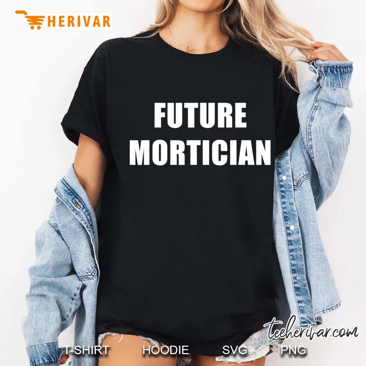 Future Mortician Dream Job Ladies Tee