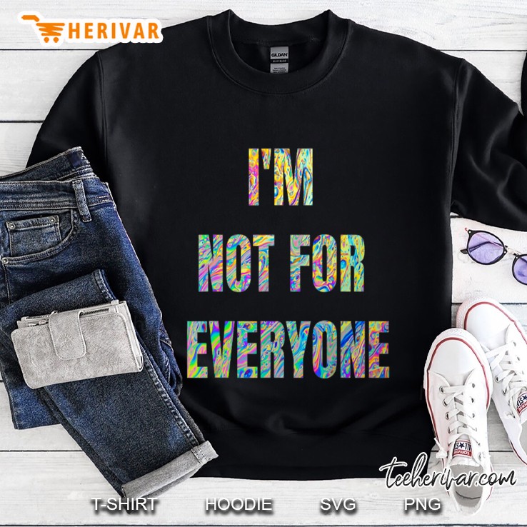 I'm Not For Everyone - Funny Sarcastic Novelty Mugs