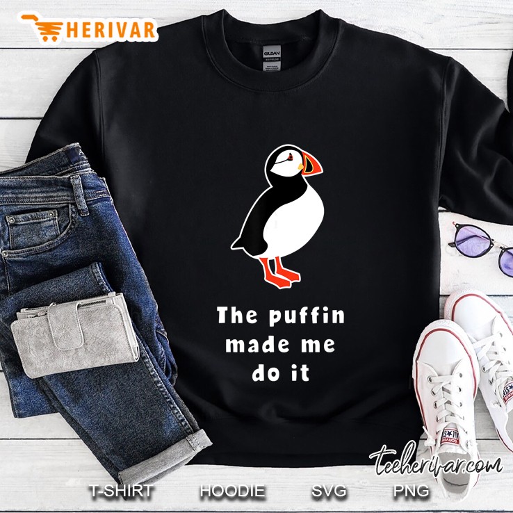 Puffin Made Me Do It Iceland Sweatshirt