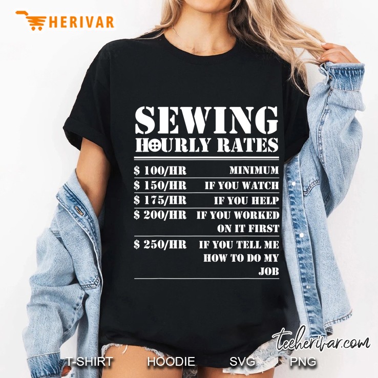 Sewing Hourly Rate Funny Sewer Labor Quilting Tailor Ladies Tee