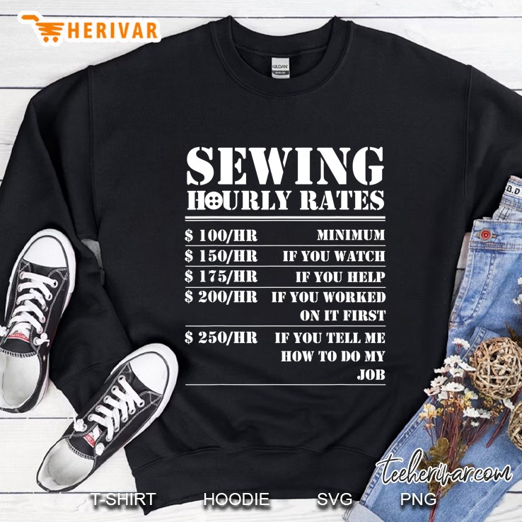 Sewing Hourly Rate Funny Sewer Labor Quilting Tailor Sweatshirt