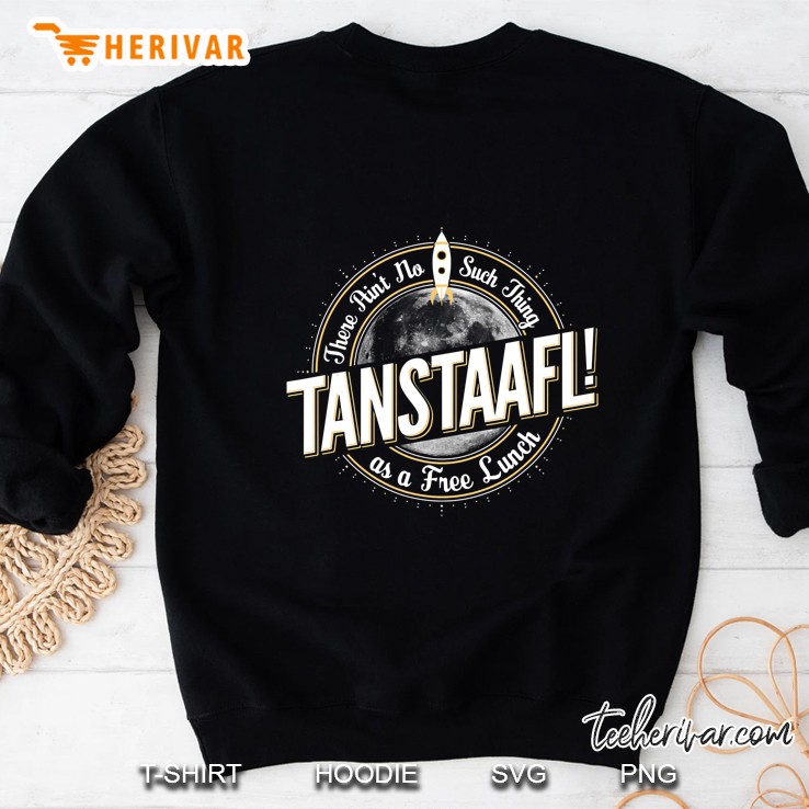 Tanstaafl Sweatshirt
