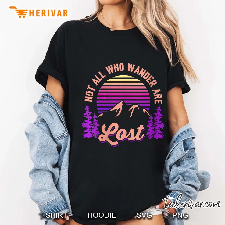 Not All Who Wander Are Lost Vintage Mountains Gift For Hiker Ladies Tee