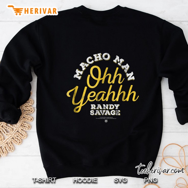 Wwe Macho Man Randy Savage - Ohh Yeahhh Sweatshirt