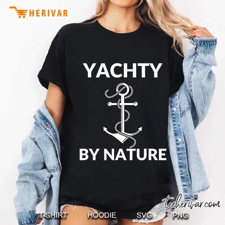 Yachty By Nature Fun Boat Anchor Yacht Hoodie