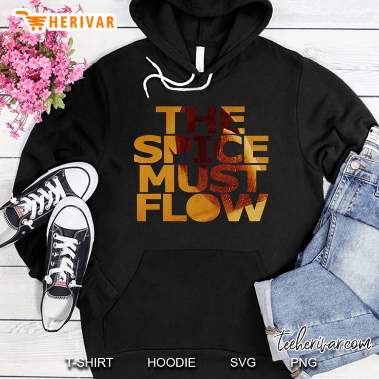 The Spice Must Flow Hoodie