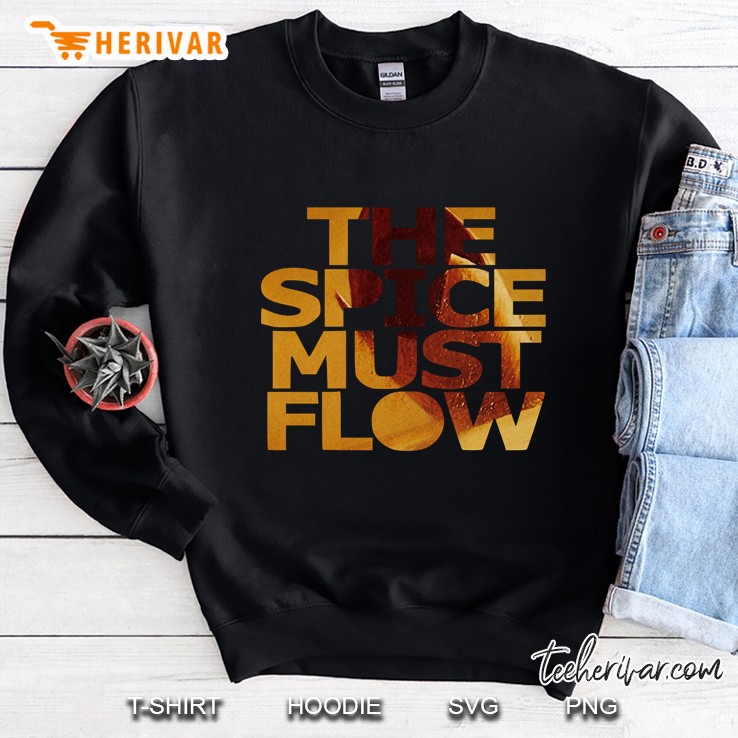 The Spice Must Flow Sweatshirt