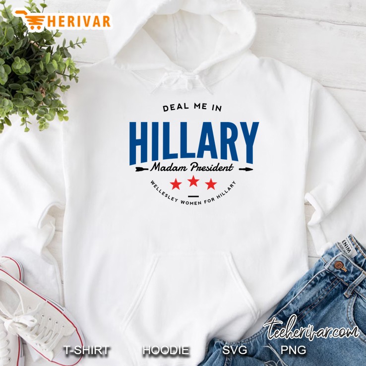 Deal Me In Hillary Madam President Hoodie