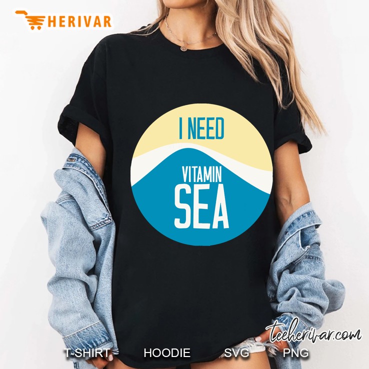 I Need Vitamin Sea Ladies Tee