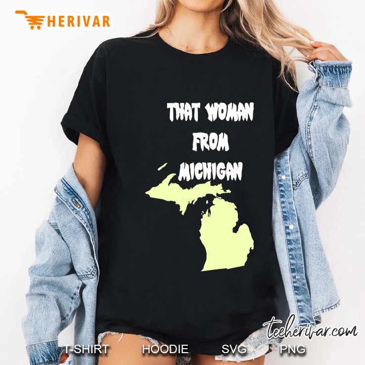 That Woman From Michigan Ladies Tee