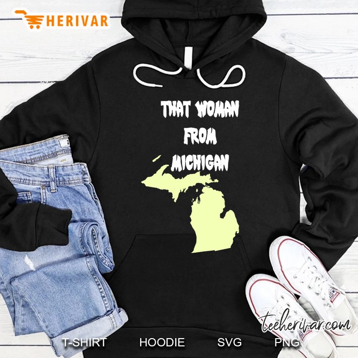 That Woman From Michigan Hoodie