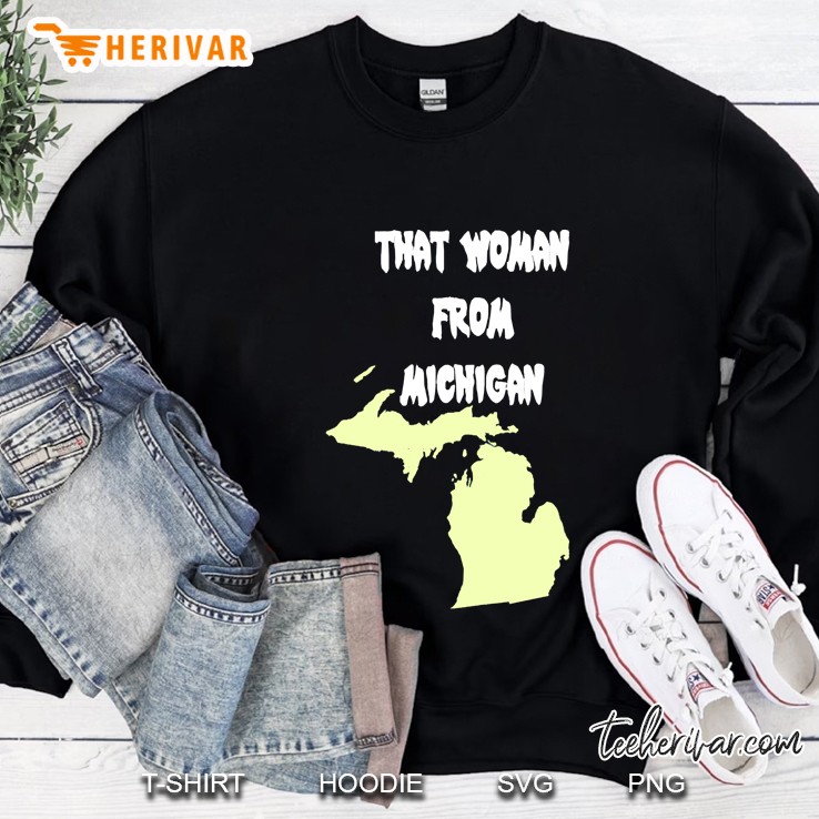 That Woman From Michigan Sweatshirt