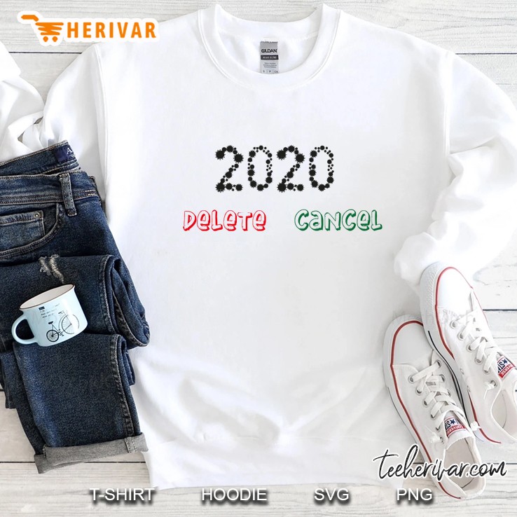2020 Delete Cancel Sweatshirt