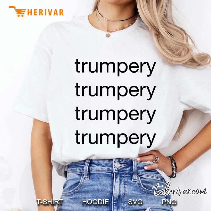 Trumpery, Trumpery, Trumpery, Trumpery Ladies Tee
