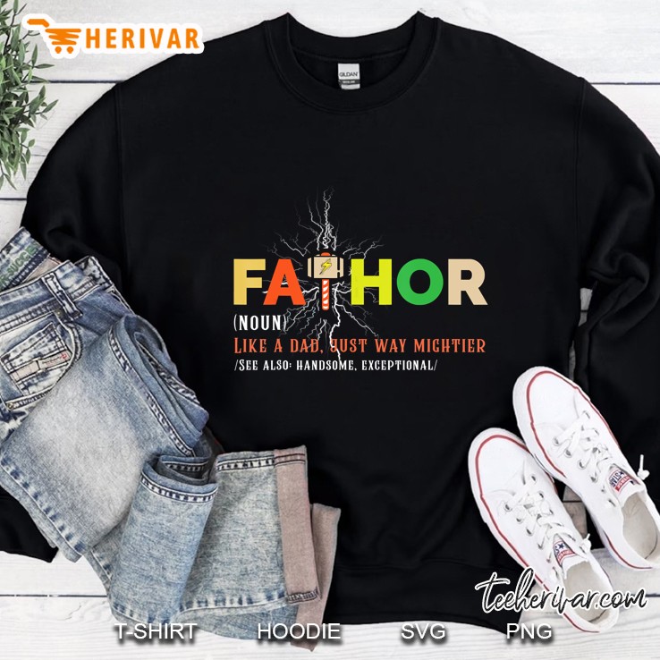 Fathor Funny Fathers Day Dad Gift Fat Hor Shirt Sweatshirt