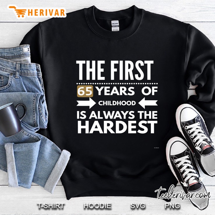 Funny 65Th Birthday Shirt Gift For 65Th Birthday Sweatshirt
