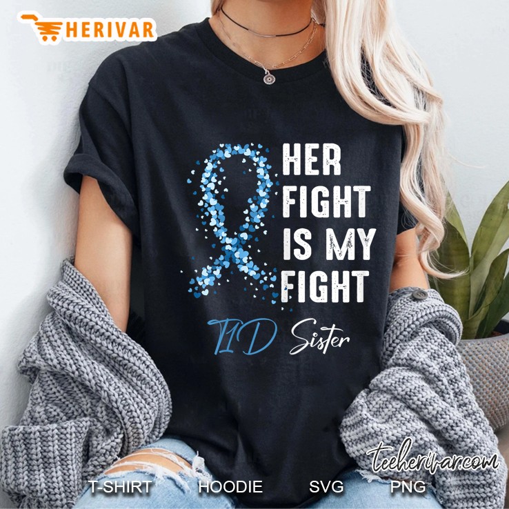 Her Fight Is My Fight T1d Sister Type 1 Diabetes Awareness Ladies Tee