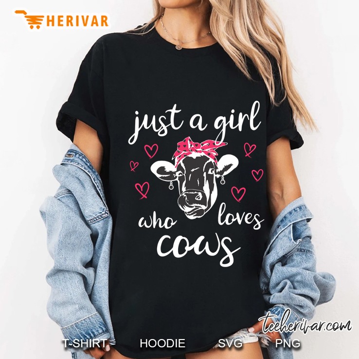 Just A Girl Who Loves Cows Farm Girl Funny Cow Hoodie