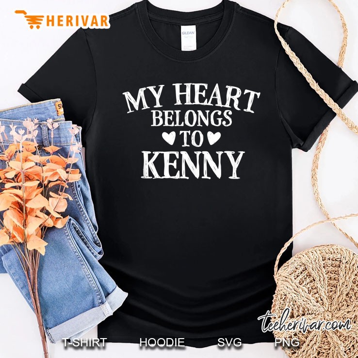 Kenny - My Heart Belongs To Kenny - Country Gift For Ladies Shirt