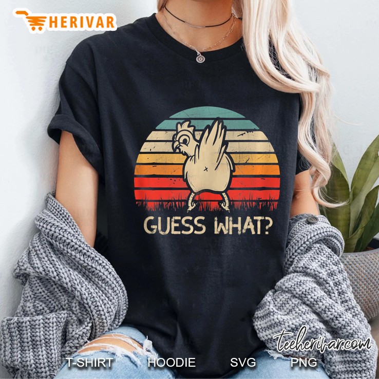 Retro Vintage Guess What Chicken Butt Funny Ladies Tee