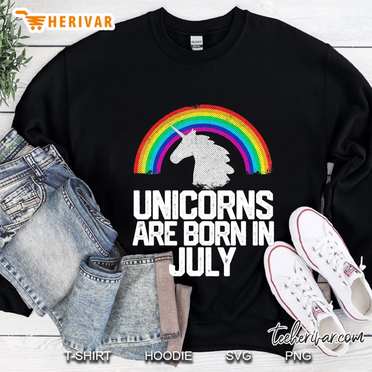 Unicorns Are Born In July Birthday Rainbow Girl Sweatshirt