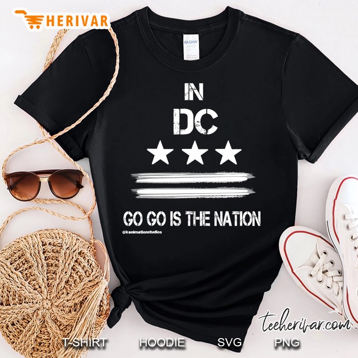 In Washington Dc Go Go Is The Nation Music Men Women Shirt