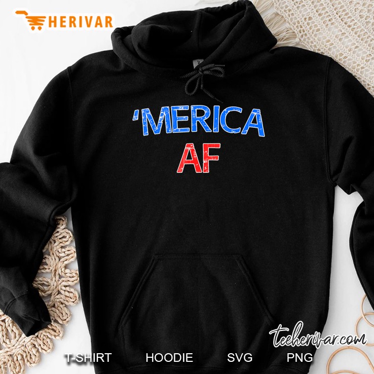 Merica Af Drinking Fourth Of July Gift Hoodie