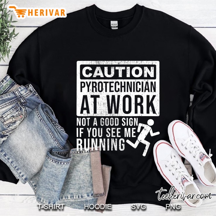 Pyrotechnician Funny Shirt Humorous Pyro Technician Sweatshirt